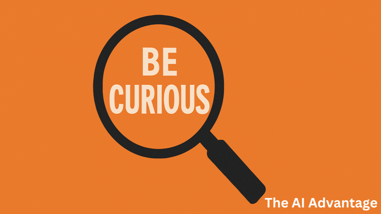 Be Curious